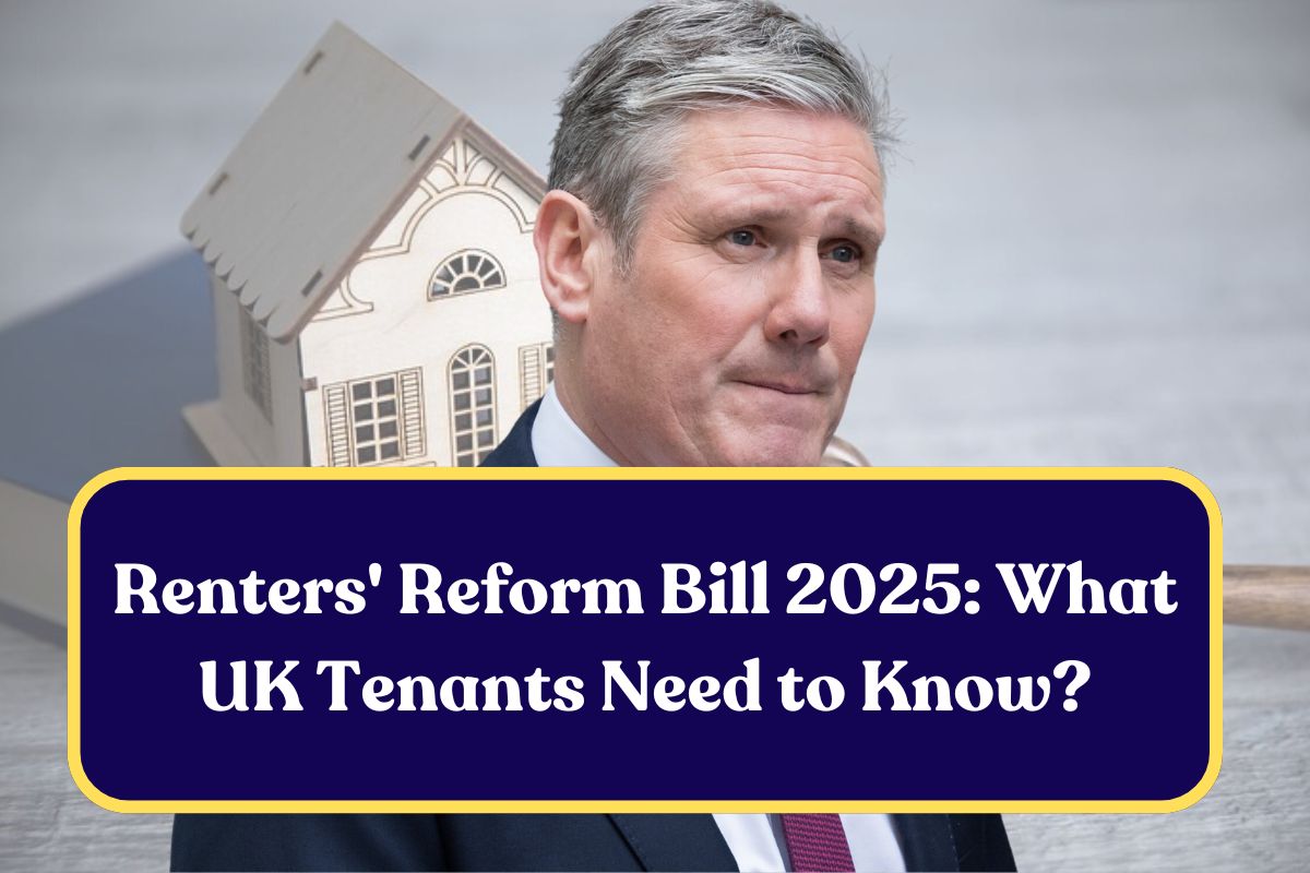 Renters' Reform Bill 2025: What UK Tenants Need to Know?