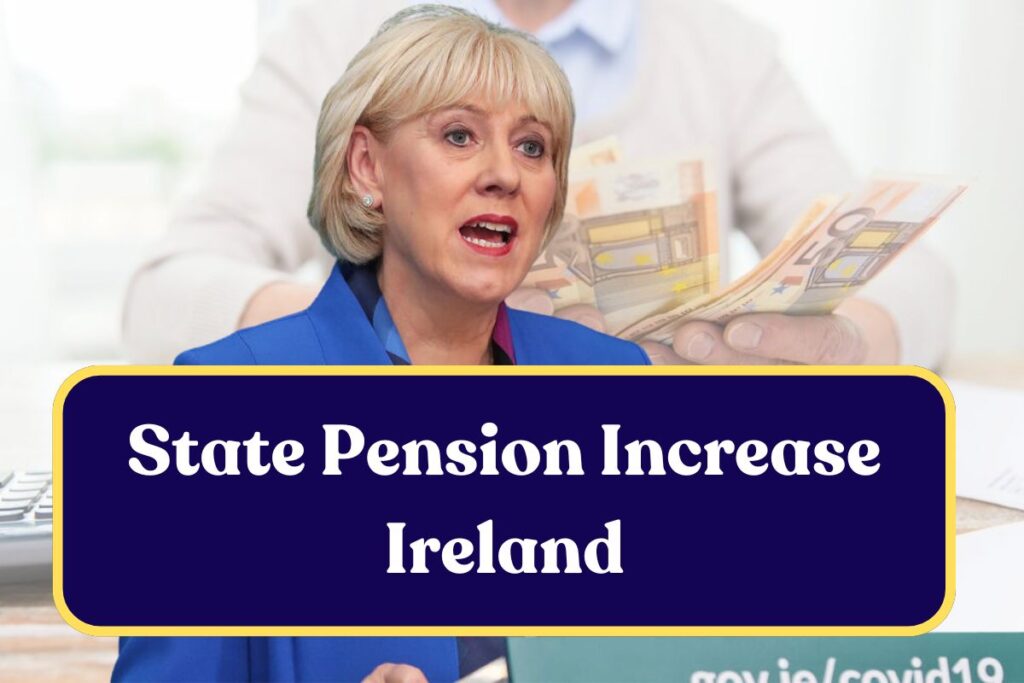 State Pension Increase Ireland: Know Eligibility, Increased Amount & New Payment Dates