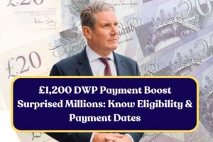 £1,200 DWP Payment Boost Surprised Millions: Know Eligibility & Payment Dates