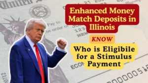 Enhanced Money Match Deposits in Illinois: How to Know If You’re Eligible for a Stimulus Payment