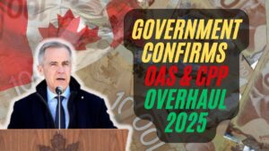 Government Confirms OAS & CPP Overhaul 2025: Key Updates Every Senior Needs to Know