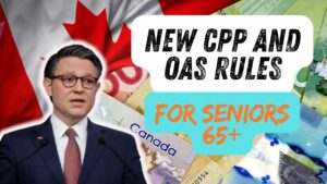 Attention Seniors 65+: New CPP and OAS Rules Just Announced by Government