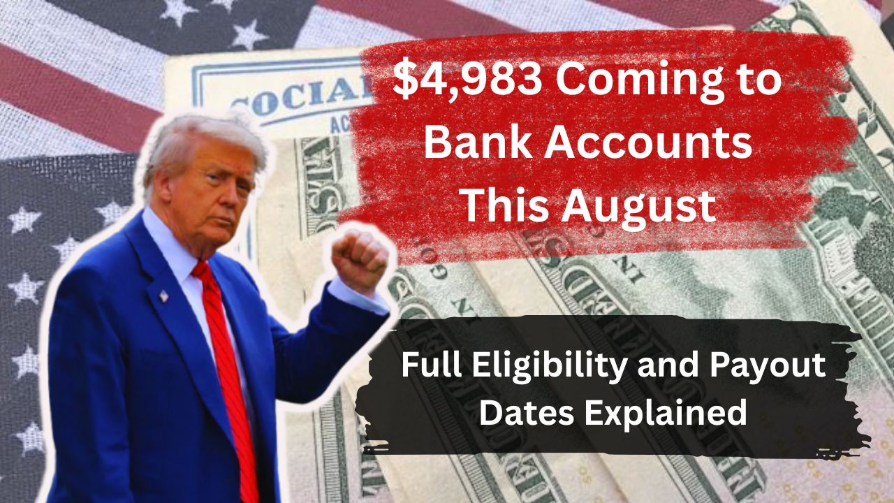 $4,983 Coming to Bank Accounts This August
