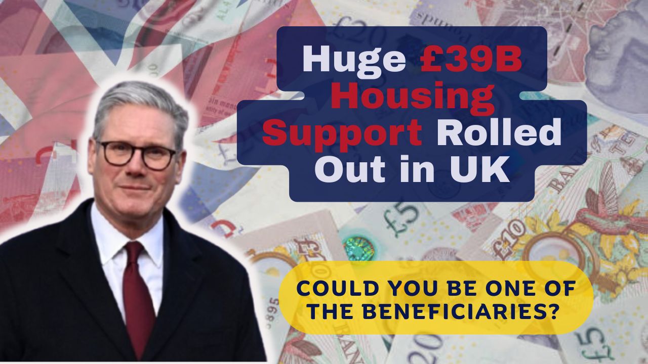 Huge £39B Housing Support Rolled Out in UK