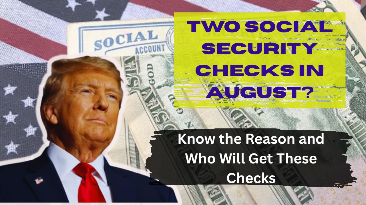 Two Social Security Checks in August 2025